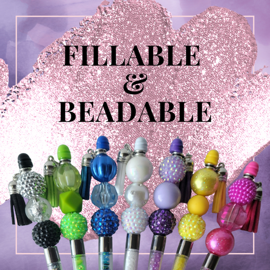 Fillable & Beadable
